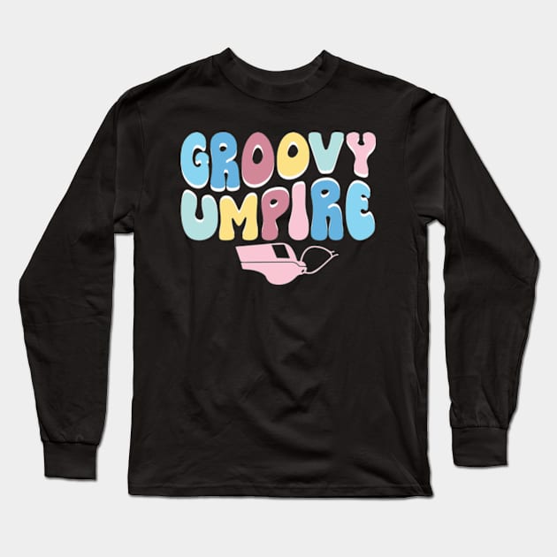 Groovy Umpire Long Sleeve T-Shirt by WyldbyDesign